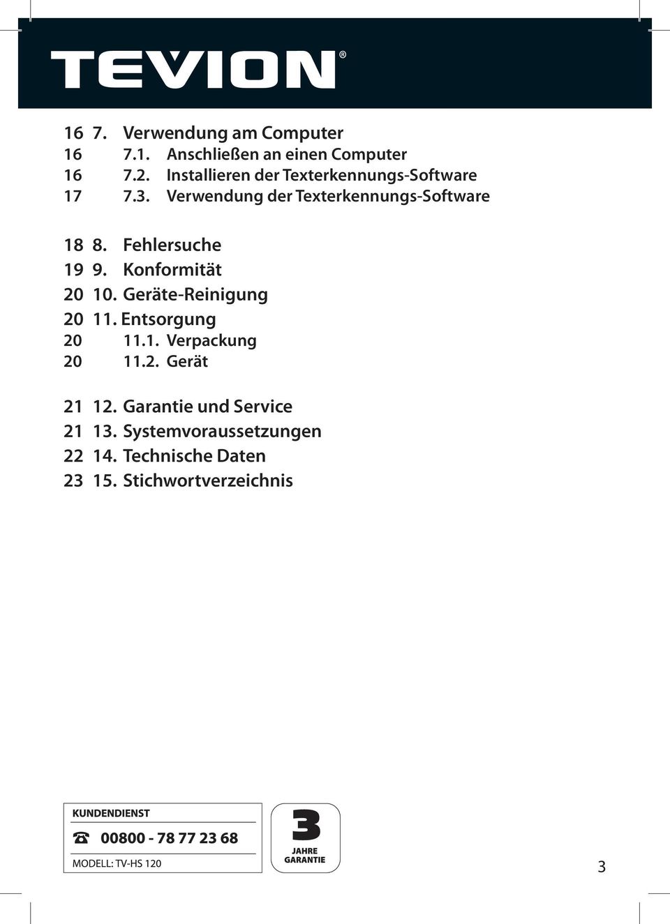 Fehlersuche 19 9. Konformität 20 10. Geräte-Reinigung 20 11. Entsorgung 20 11.1. Verpackung 20 11.