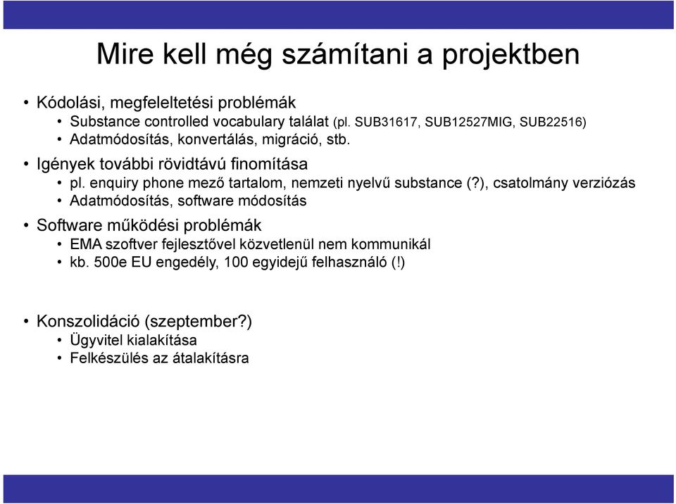 enquiry phone mező tartalom, nemzeti nyelvű substance (?