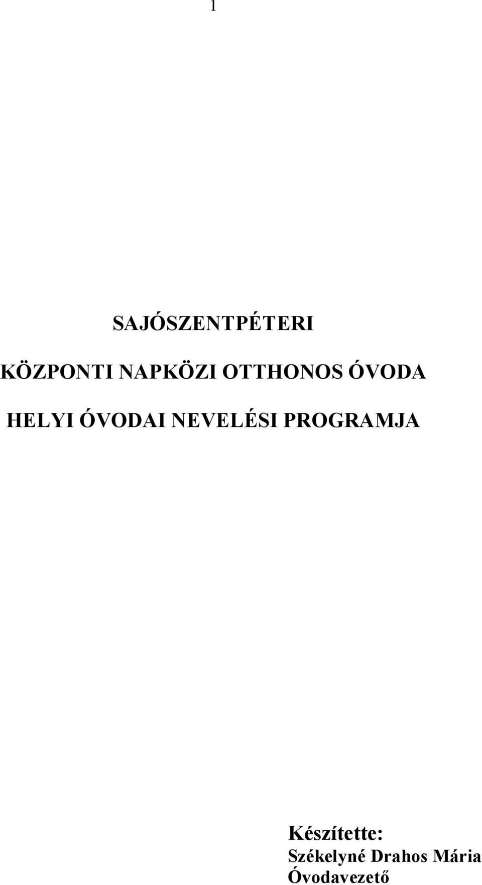 ÓVODAI NEVELÉSI PROGRAMJA