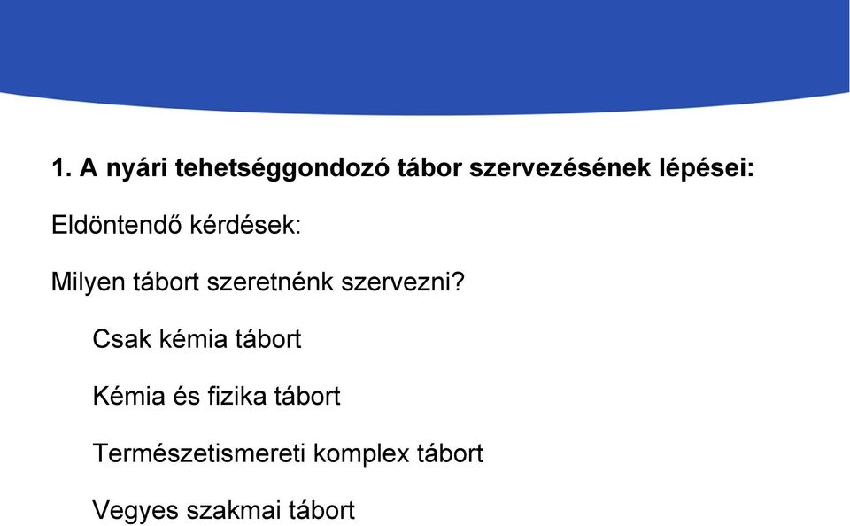 szeretnénk szervezni?