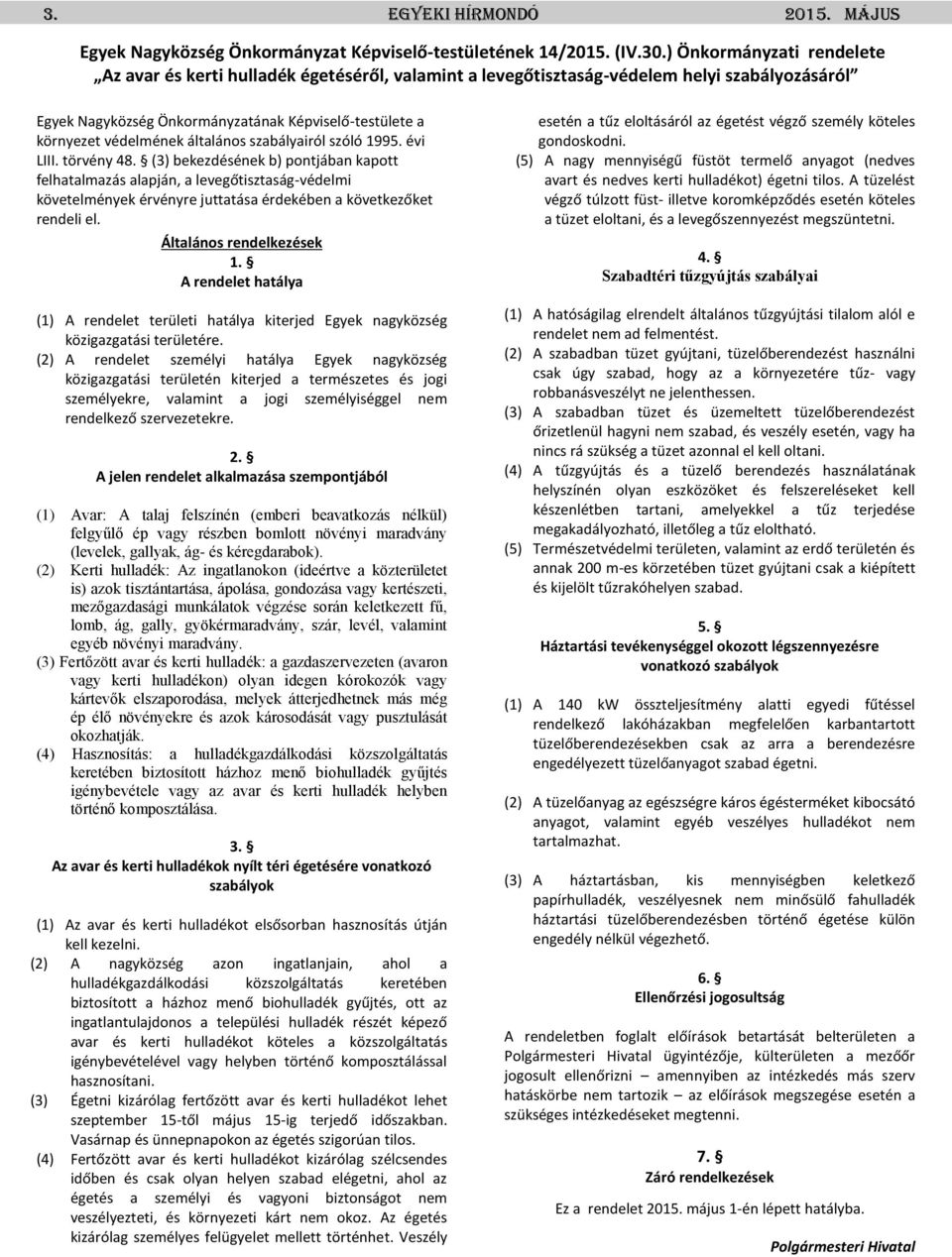általános szabályairól szóló 1995. évi LIII. törvény 48.