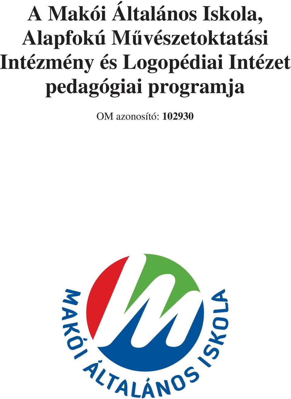 Intézmény és Logopédiai