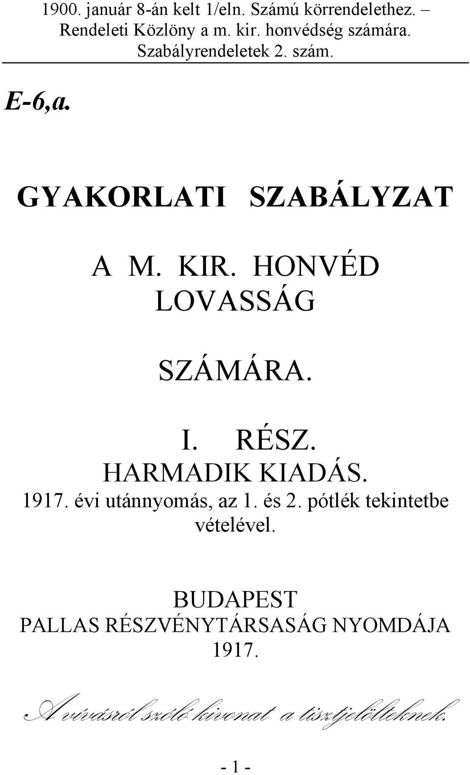 HONVÉD LOVASSÁG SZÁMÁRA. I. RÉSZ. HARMADIK KIADÁS. 1917. évi utánnyomás, az 1. és 2.