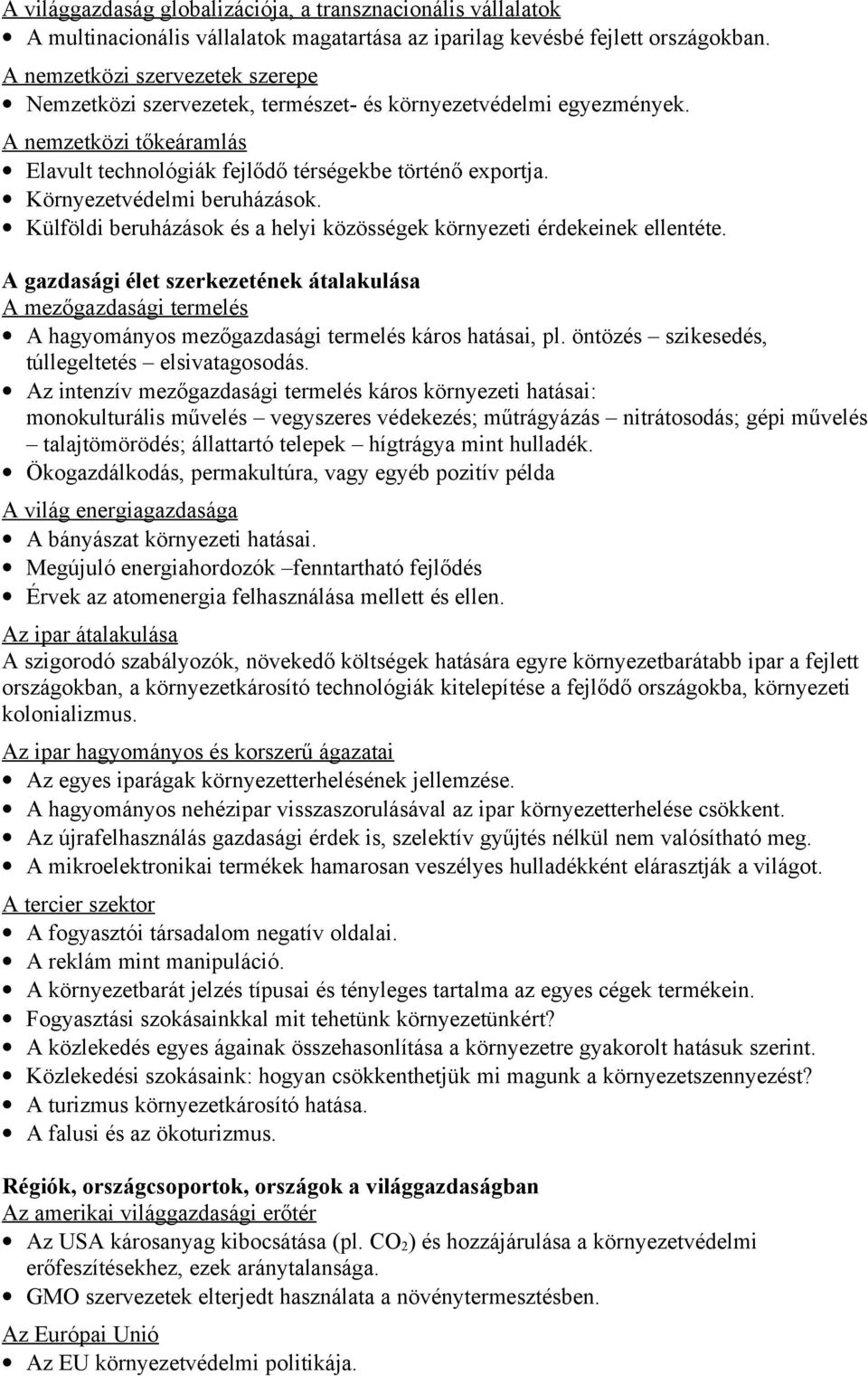 Környezetvédelmi beruházások. Külföldi beruházások és a helyi közösségek környezeti érdekeinek ellentéte.