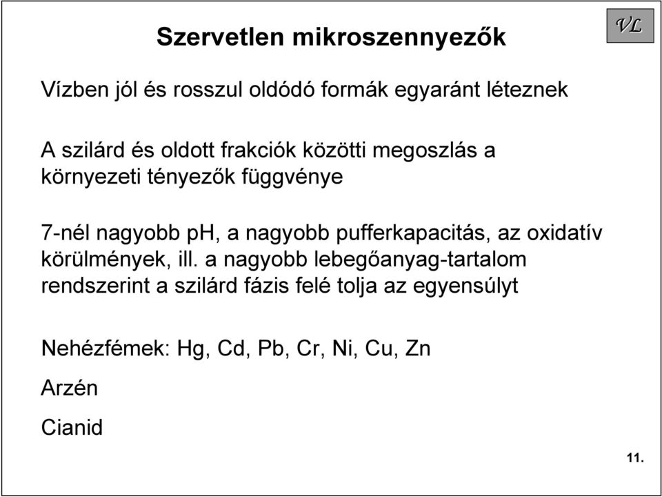 pufferkapacitás, az oxidatív körülmények, ill.