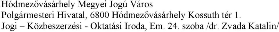 Hódmezővásárhely Kossuth tér 1.