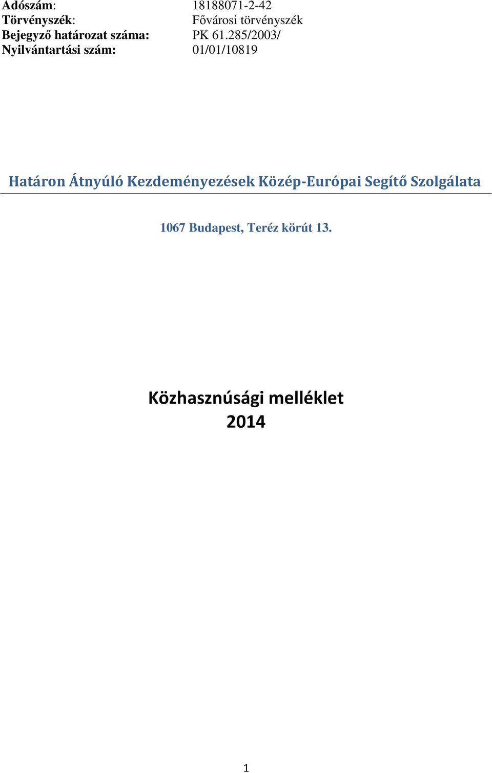 285/23/ Nyilvántartási szám: 1/1/1819 Határon Átnyúló