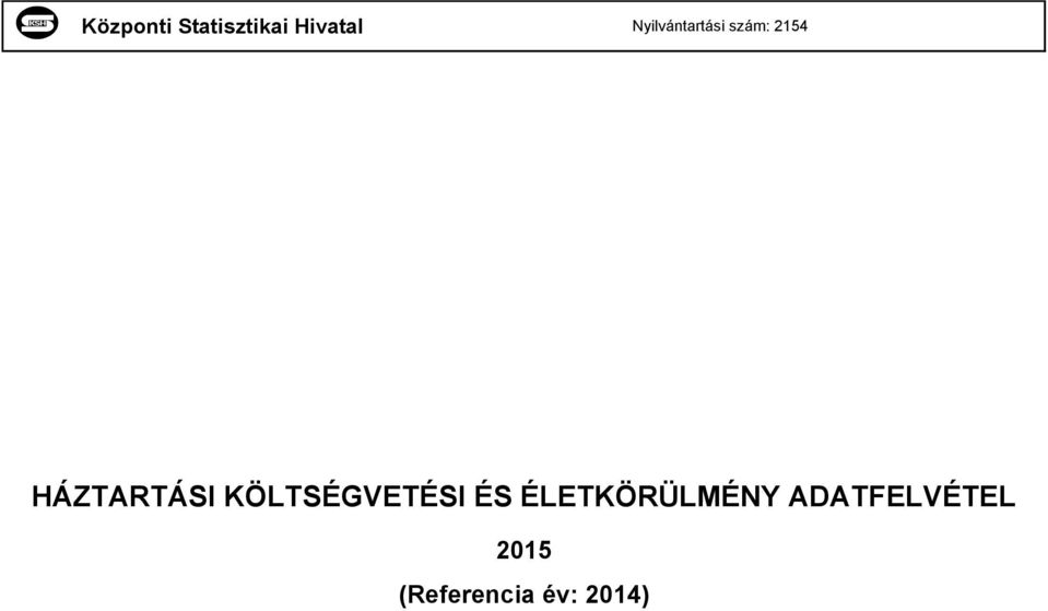 HÁZTARTÁSI KÖLTSÉGVETÉSI ÉS