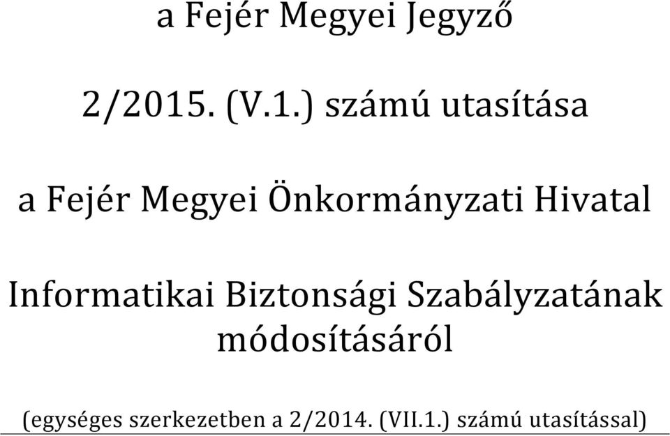 ) számú utasítása a Fejér Megyei Önkormányzati