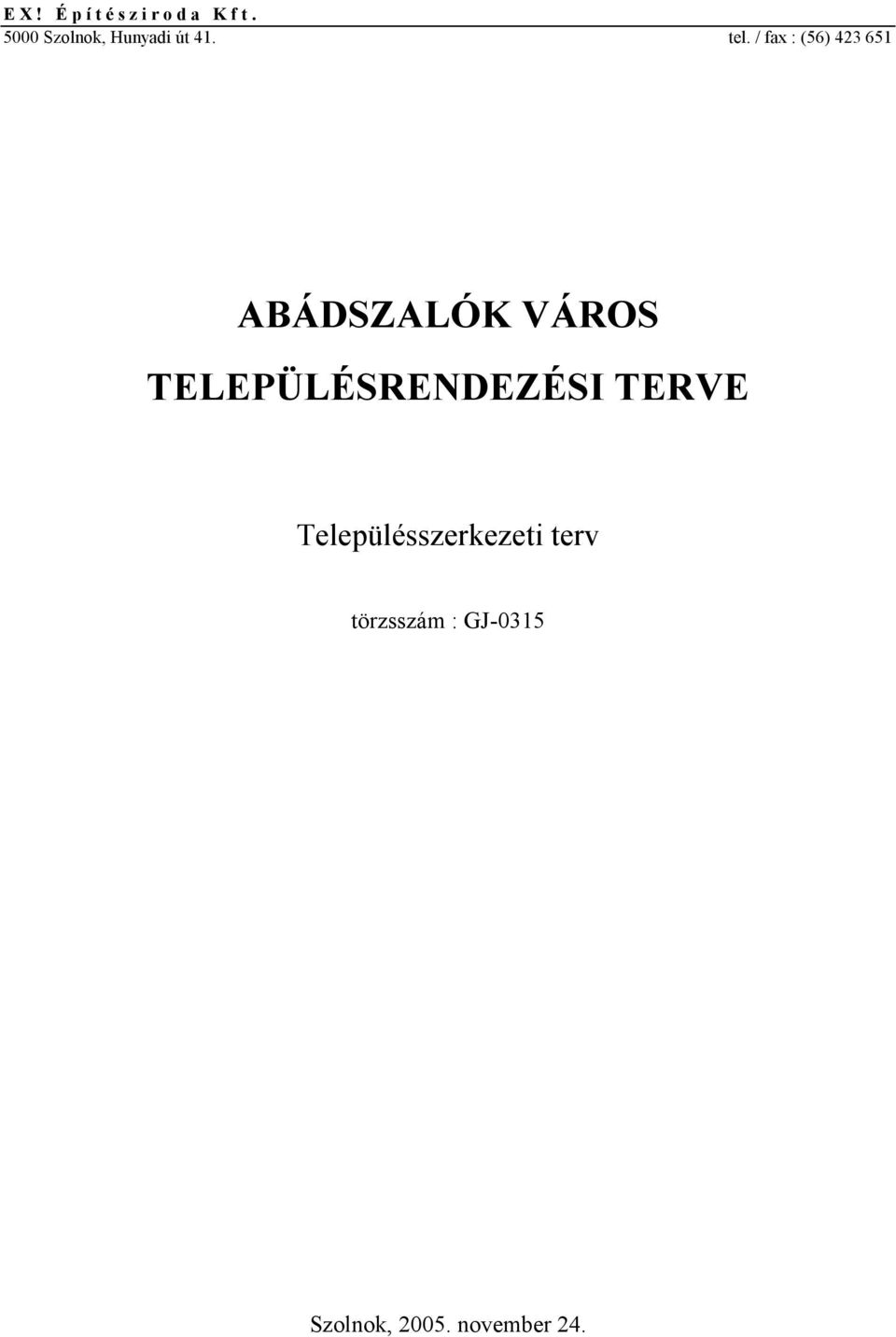 / fax : (56) 423 651 ABÁDSZALÓK VÁROS