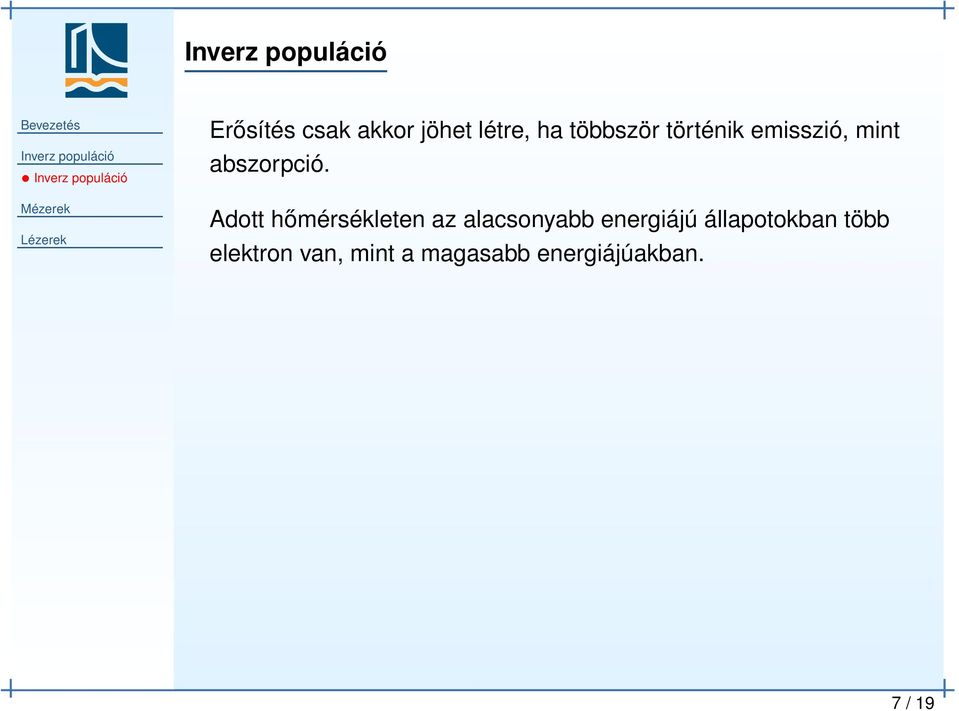 Adott hőmérsékleten az alacsonyabb energiájú