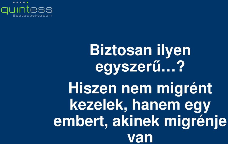 Hiszen nem migrént