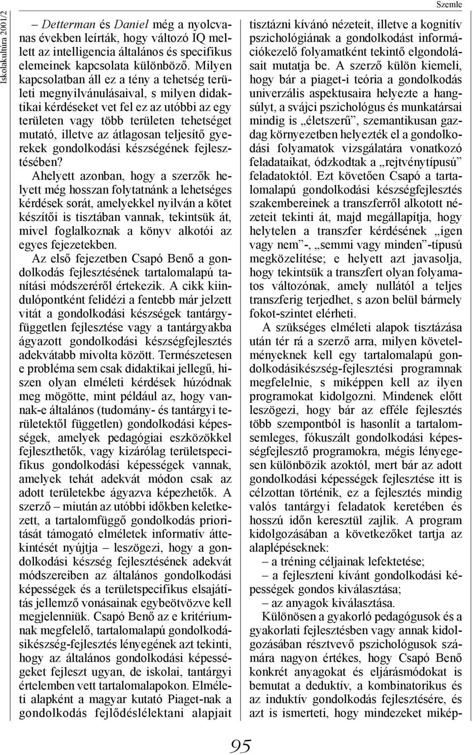 átlagosan teljesítő gyerekek gondolkodási készségének fejlesztésében?