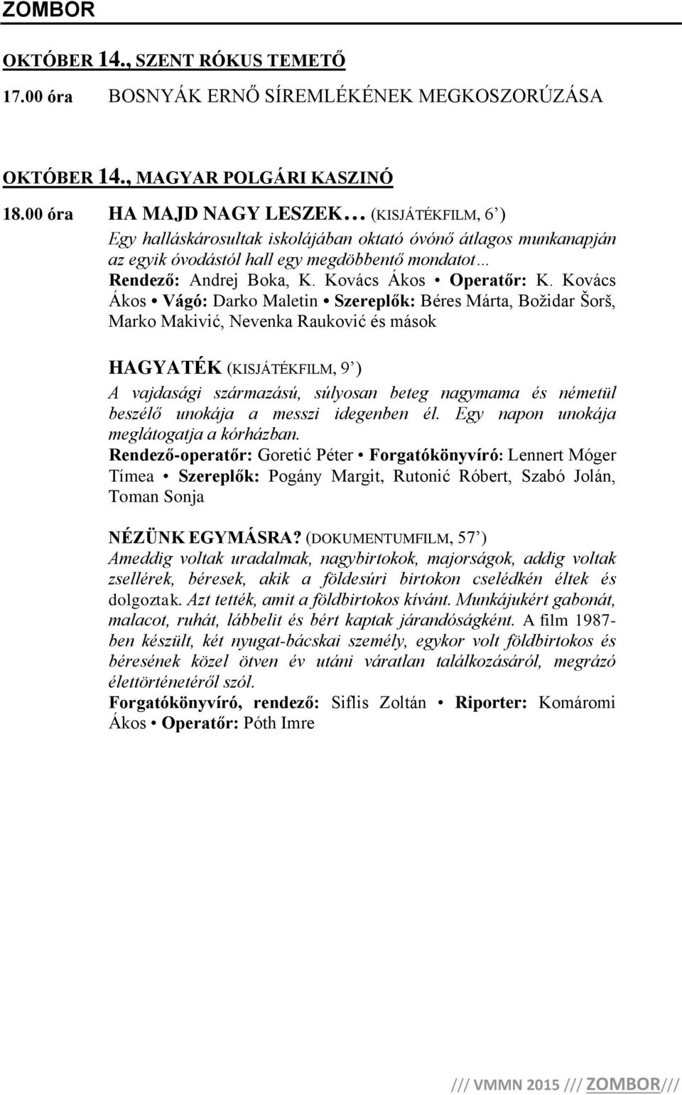 (DOKUMENTUMFILM, 57 ) Ameddig voltak uradalmak, nagybirtokok, majorságok, addig voltak zsellérek, béresek, akik a földesúri birtokon cselédkén éltek és dolgoztak.