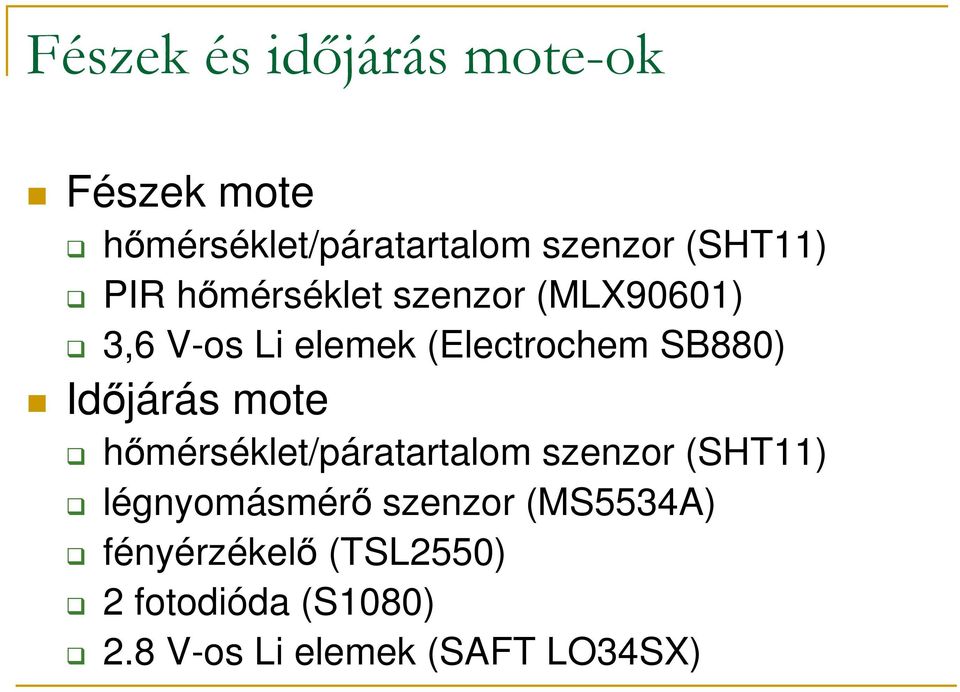 SB880) Időjárás mote hőmérséklet/páratartalom szenzor (SHT11) légnyomásmérő