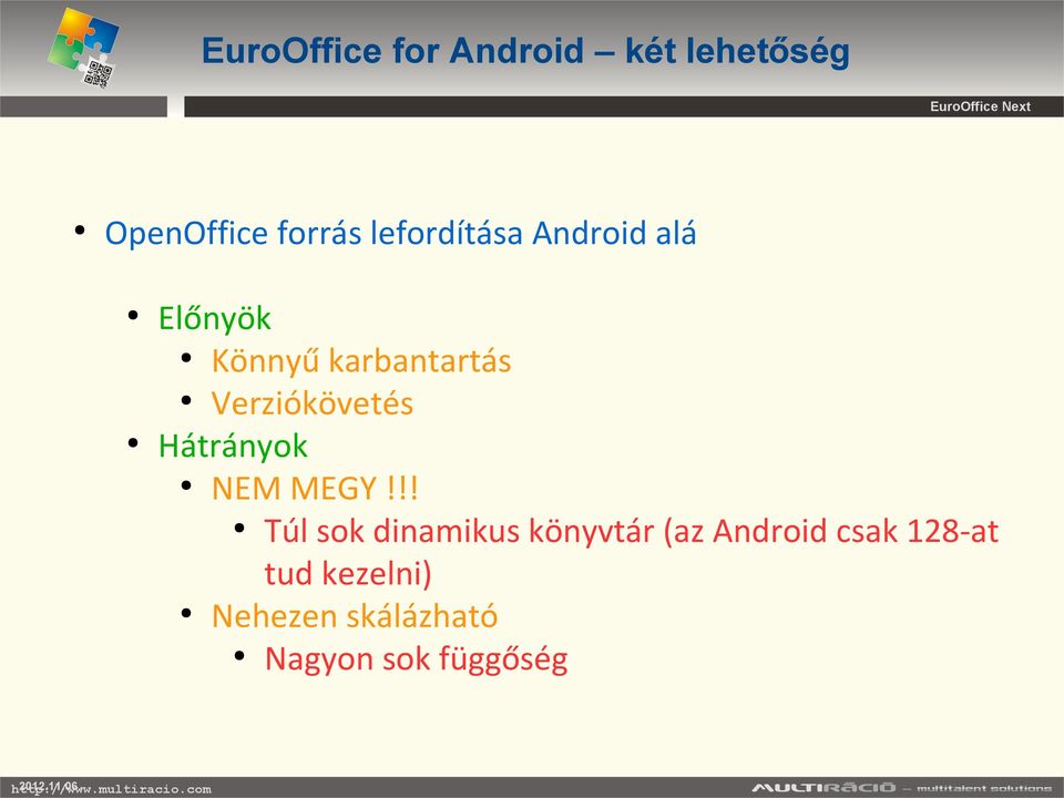 Verziókövetés Hátrányok NEM MEGY!