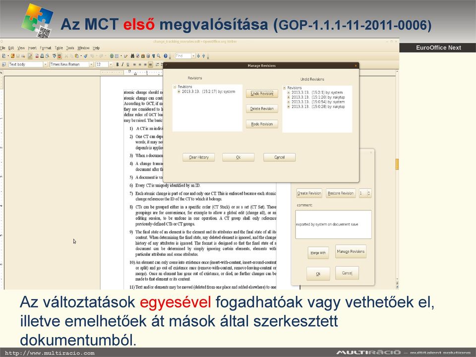 változtatások egyesével fogadhatóak vagy