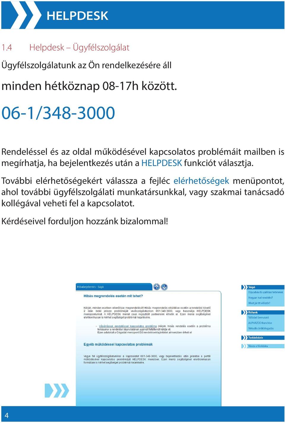 HELPDESK funkciót választja.