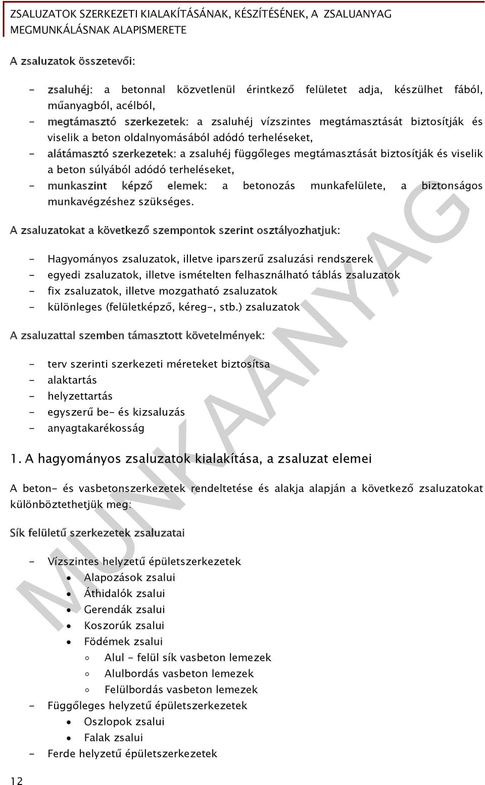 elemek: a betonozás munkafelülete, a biztonságos munkavégzéshez szükséges.