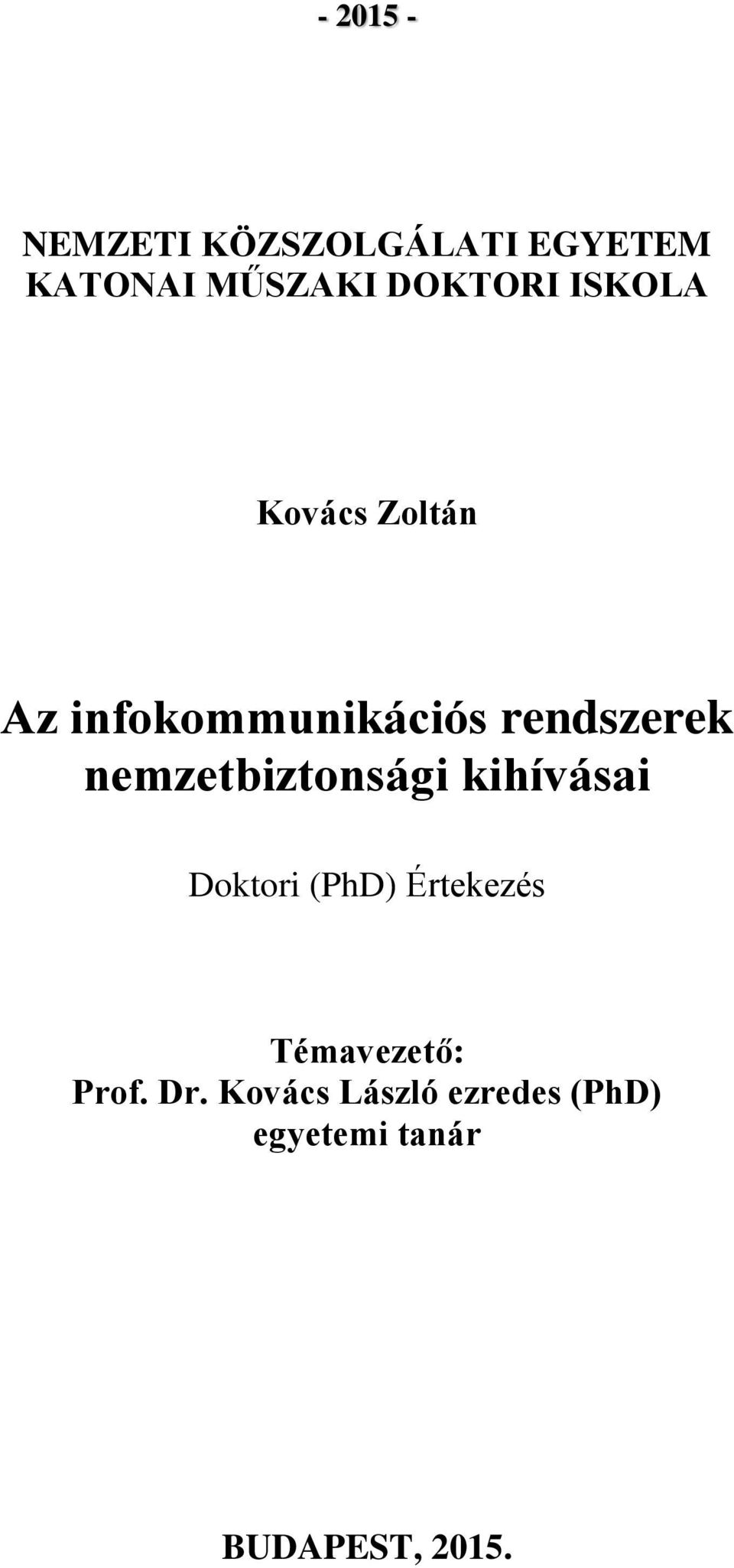 nemzetbiztonsági kihívásai Doktori (PhD) Értekezés