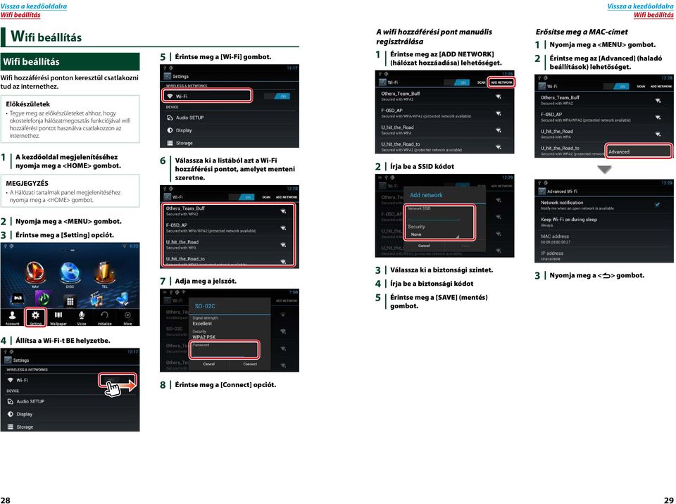 Wifi beállítás Erősítse meg a MAC-címet Nyomja meg a <MENU> Érintse meg az [Advanced] (haladó beállítások) lehetőséget.