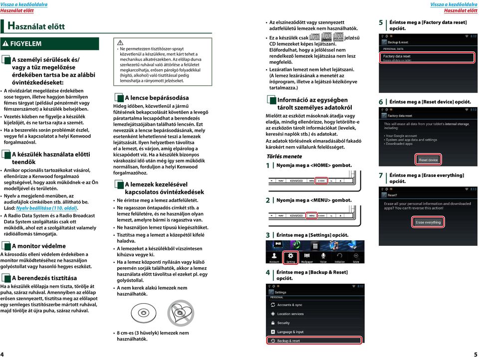 Ha a beszerelés során problémát észlel, vegye fel a kapcsolatot a helyi Kenwood forgalmazóval.