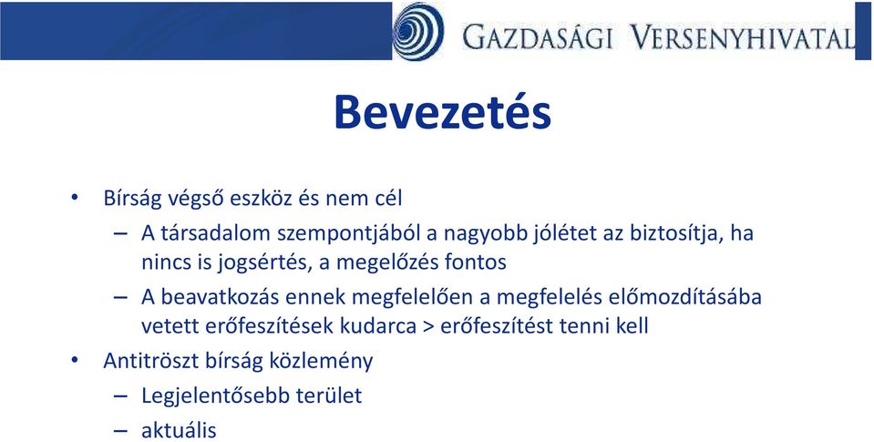 ennek megfelelően a megfelelés előmozdításába vetett erőfeszítések kudarca >