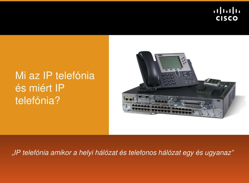 IP telefónia amikor a helyi