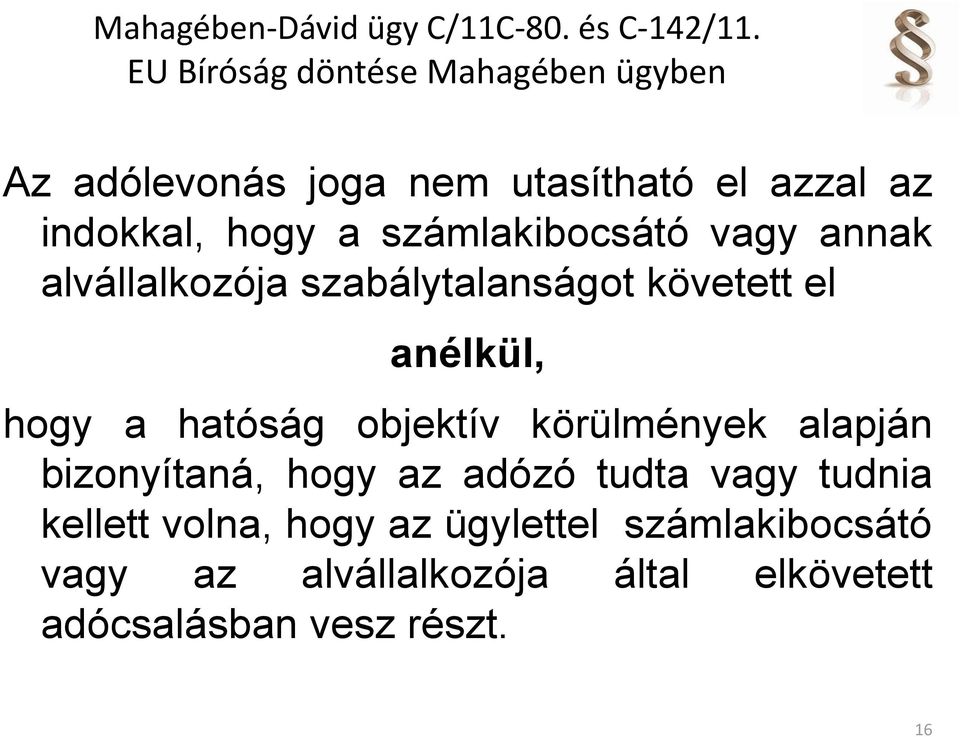 számlakibocsátó vagy annak alvállalkozója szabálytalanságot követett el anélkül, hogy a hatóság objektív