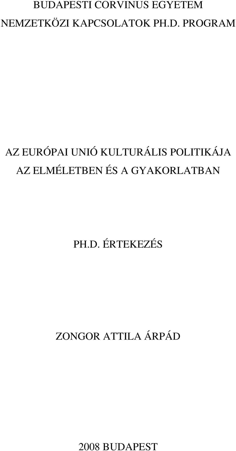 PROGRAM AZ EURÓPAI UNIÓ KULTURÁLIS POLITIKÁJA