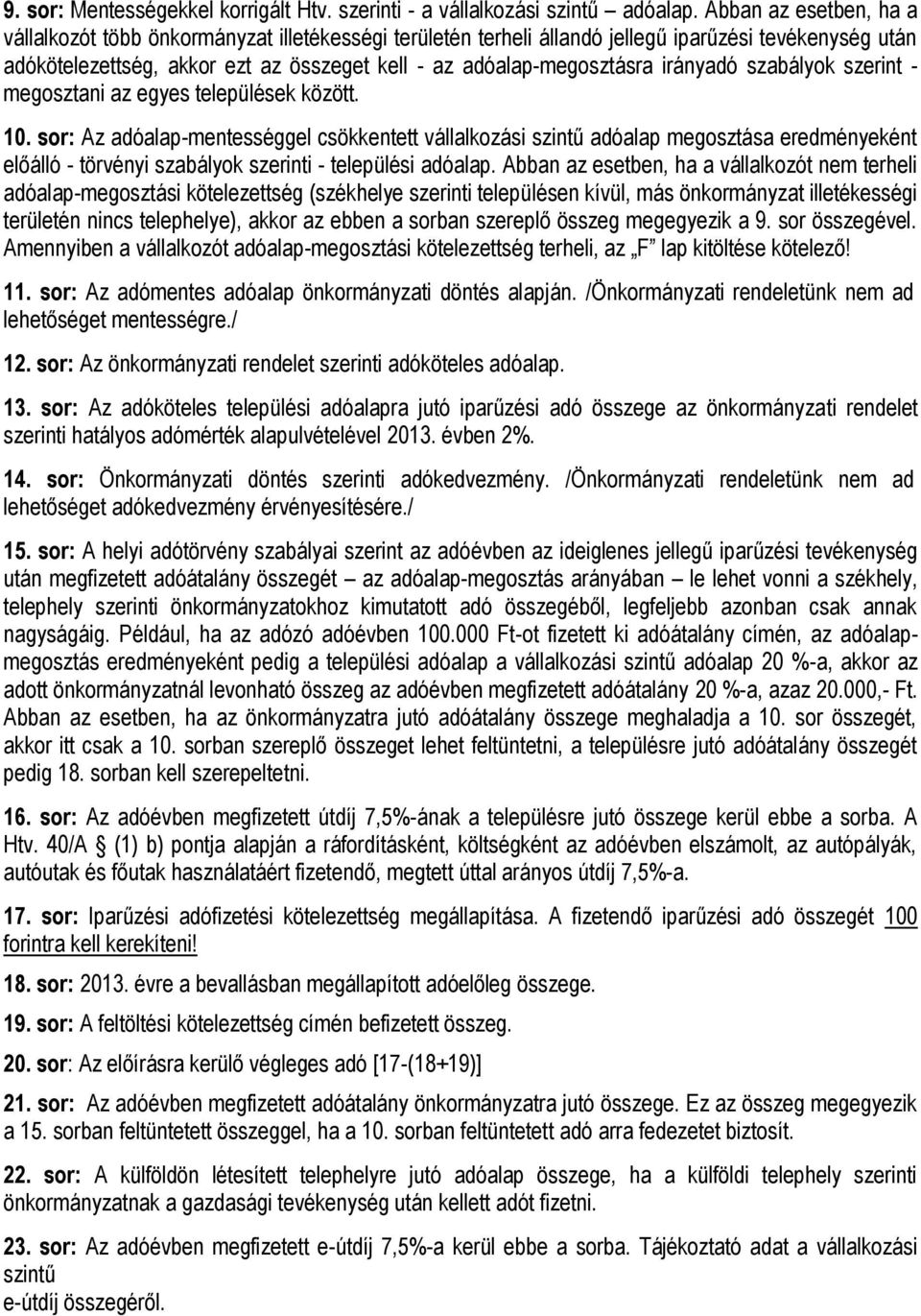 irányadó szabályok szerint - megosztani az egyes települések között. 10.