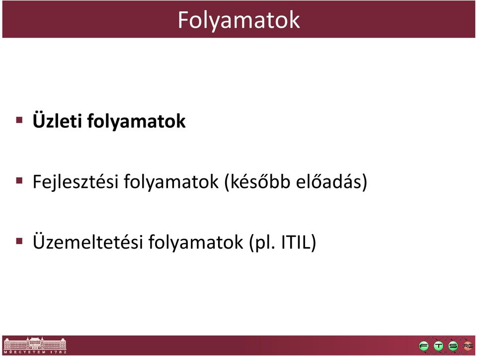 folyamatok (később