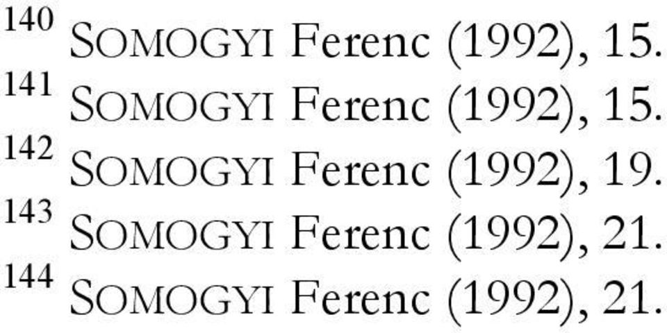 142 SOMOGYI Ferenc (1992), 19.