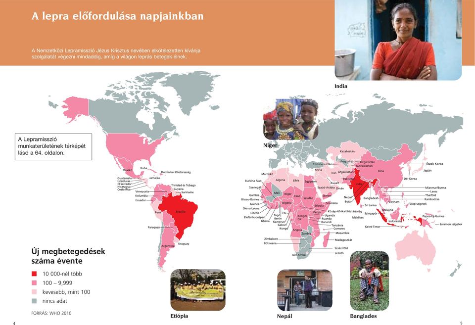 India A Lepramisszió munkaterületének térképét lásd a 64. oldalon.