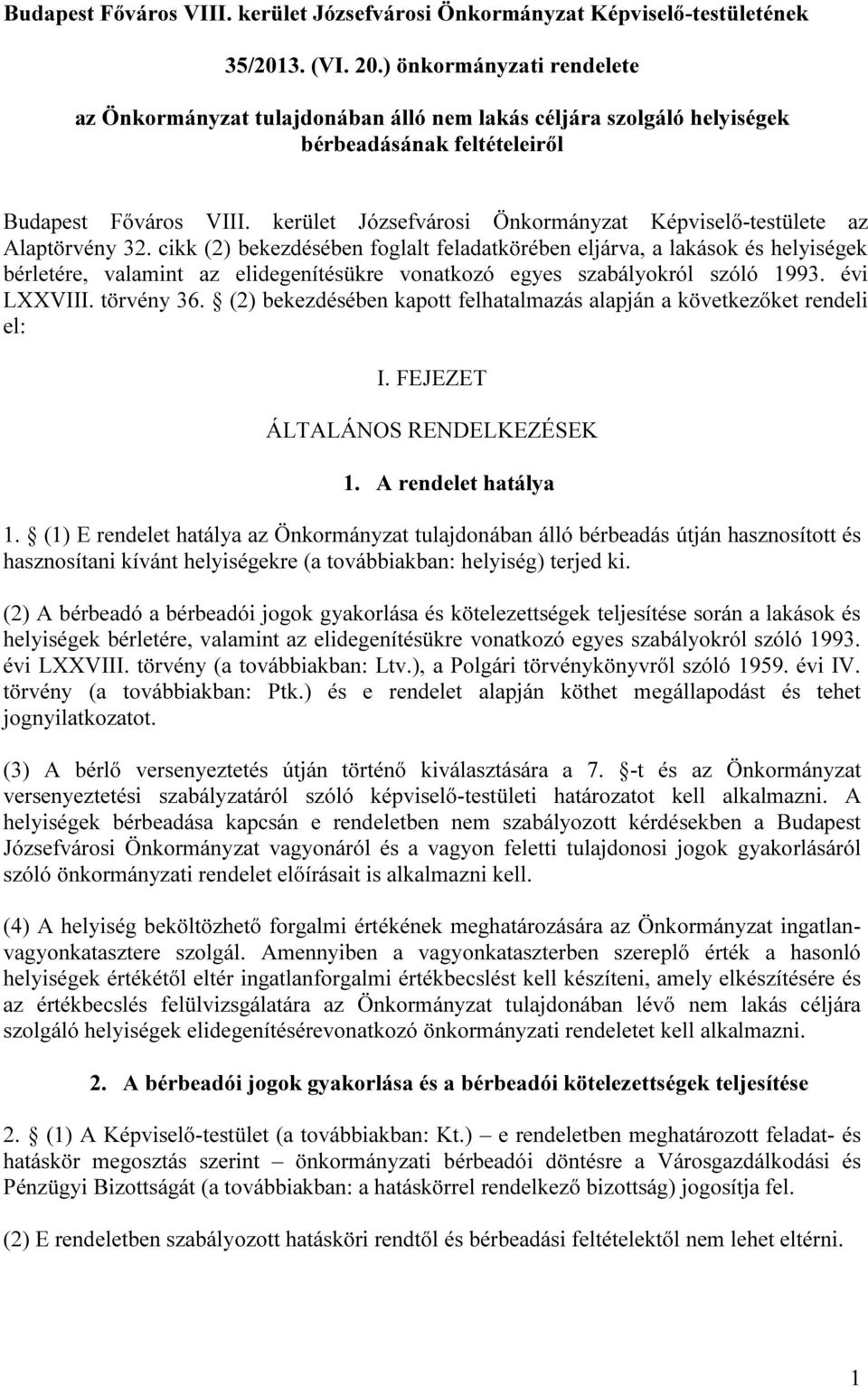 kerület Józsefvárosi Önkormányzat Képviselő-testülete az Alaptörvény 32.