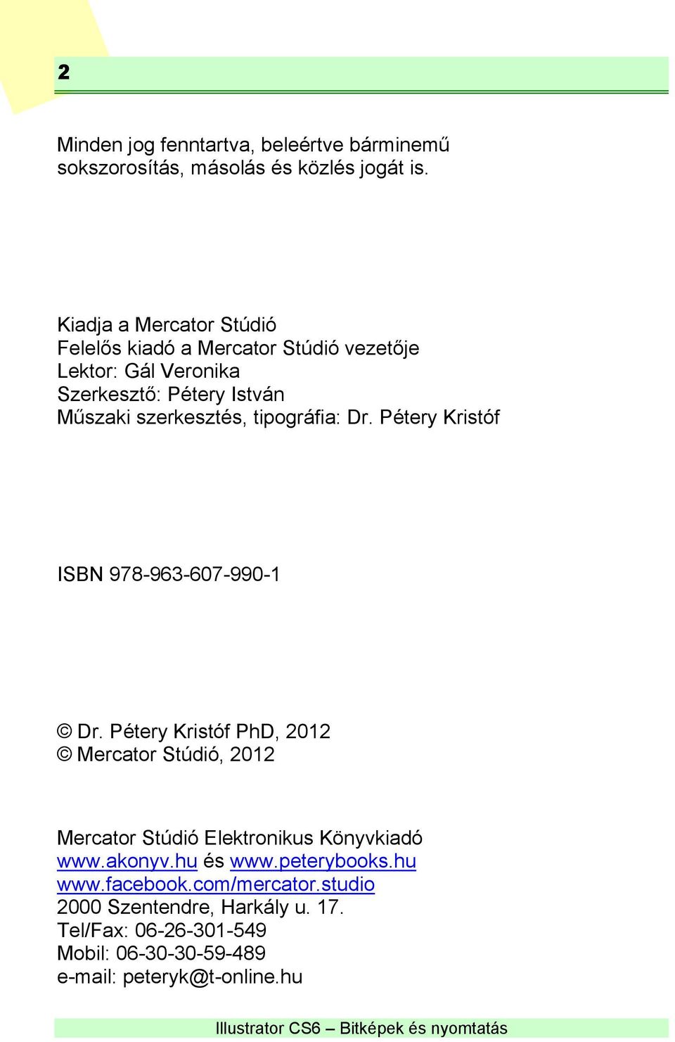 tipográfia: Dr. Pétery Kristóf ISBN 978-963-607-990-1 Dr.