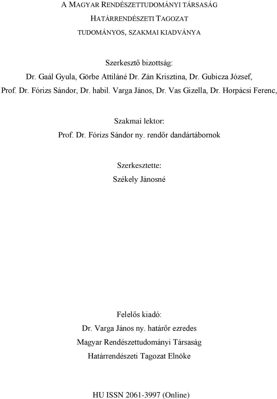 Vas Gizella, Dr. Horpácsi Ferenc, Szakmai lektor: Prof. Dr. Fórizs Sándor ny.