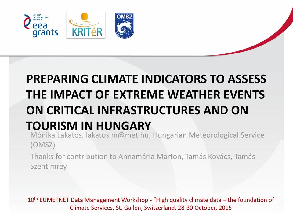 hu, Hungarian Meteorological Service (OMSZ) Thanks for contribution to Annamária Marton, Tamás Kovács,