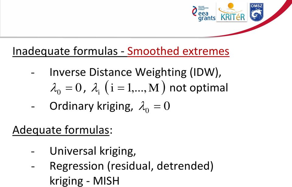 .., not optimal - Ordinary kriging, 0 0 Adequate