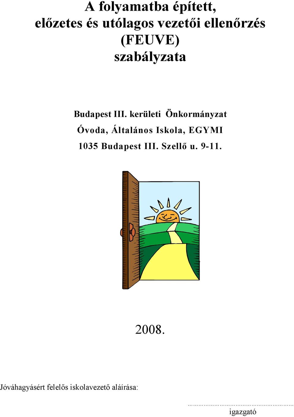 kerületi Önkormányzat Óvoda, Általános, EGYMI 1035