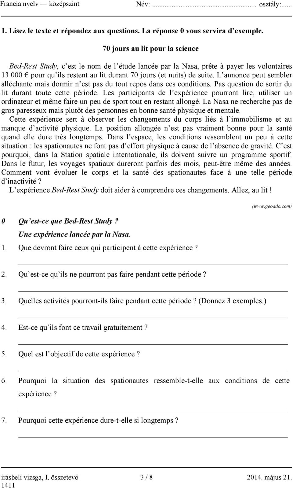 L annonce peut sembler alléchante mais dormir n est pas du tout repos dans ces conditions. Pas question de sortir du lit durant toute cette période.