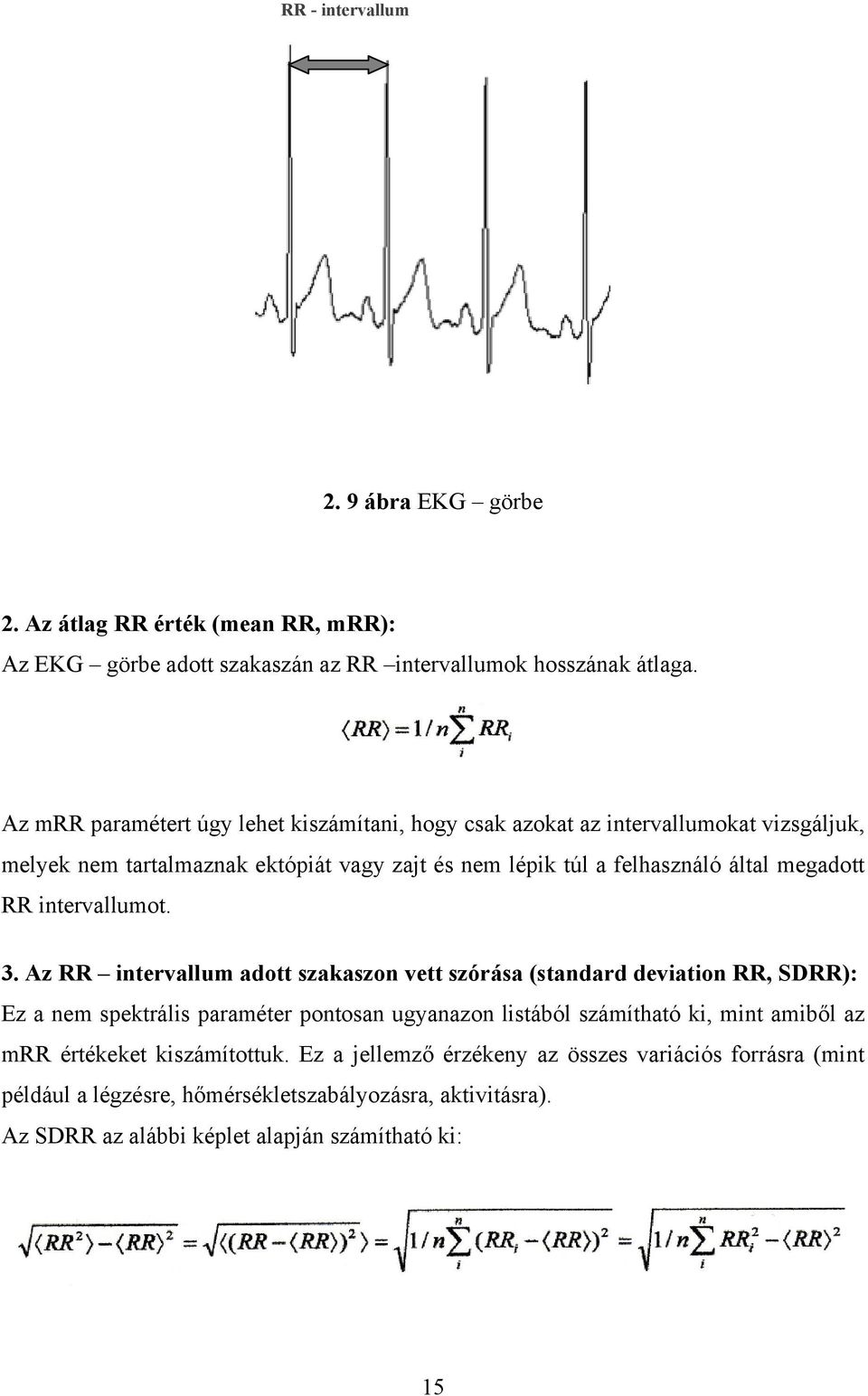 megadott RR intervallumot. 3.