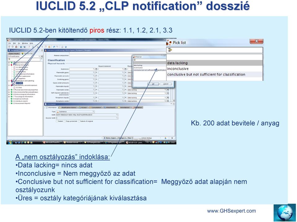 200 adat bevitele / anyag A nem osztályozás indoklása: Data lacking= nincs adat