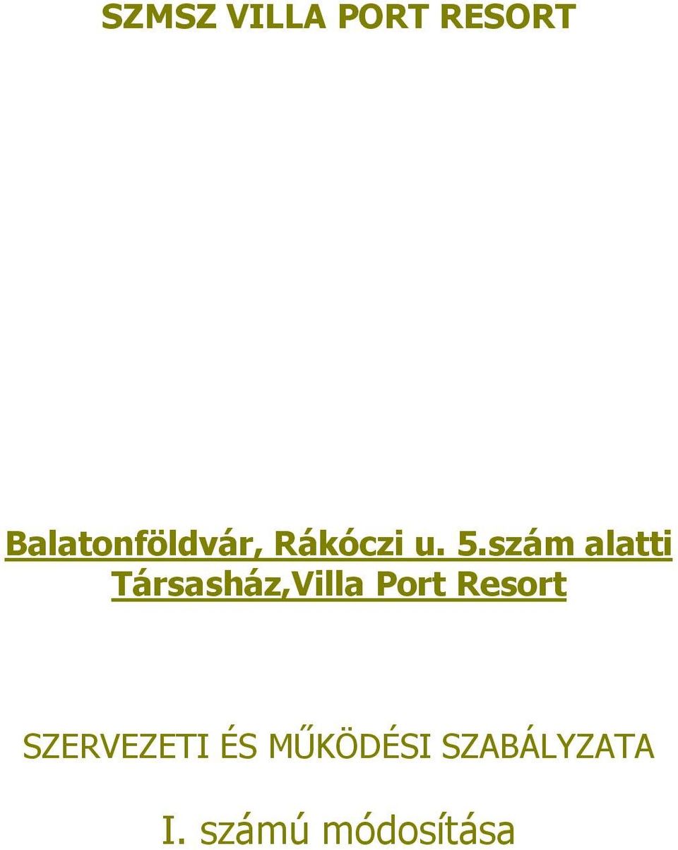 szám alatti Társasház,Villa Port