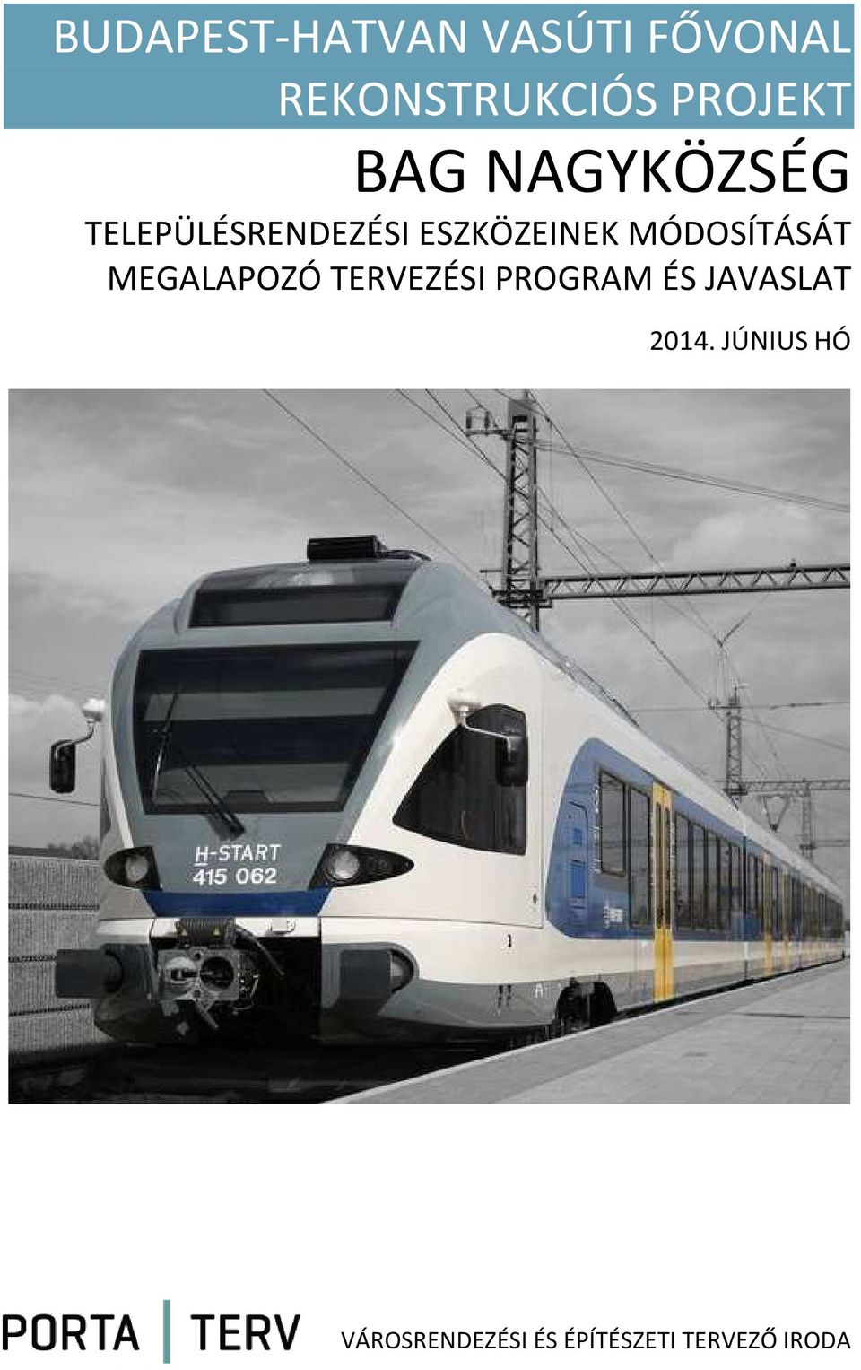 ESZKÖZEINEK MÓDOSÍTÁSÁT MEGALAPOZÓ TERVEZÉSI PROGRAM