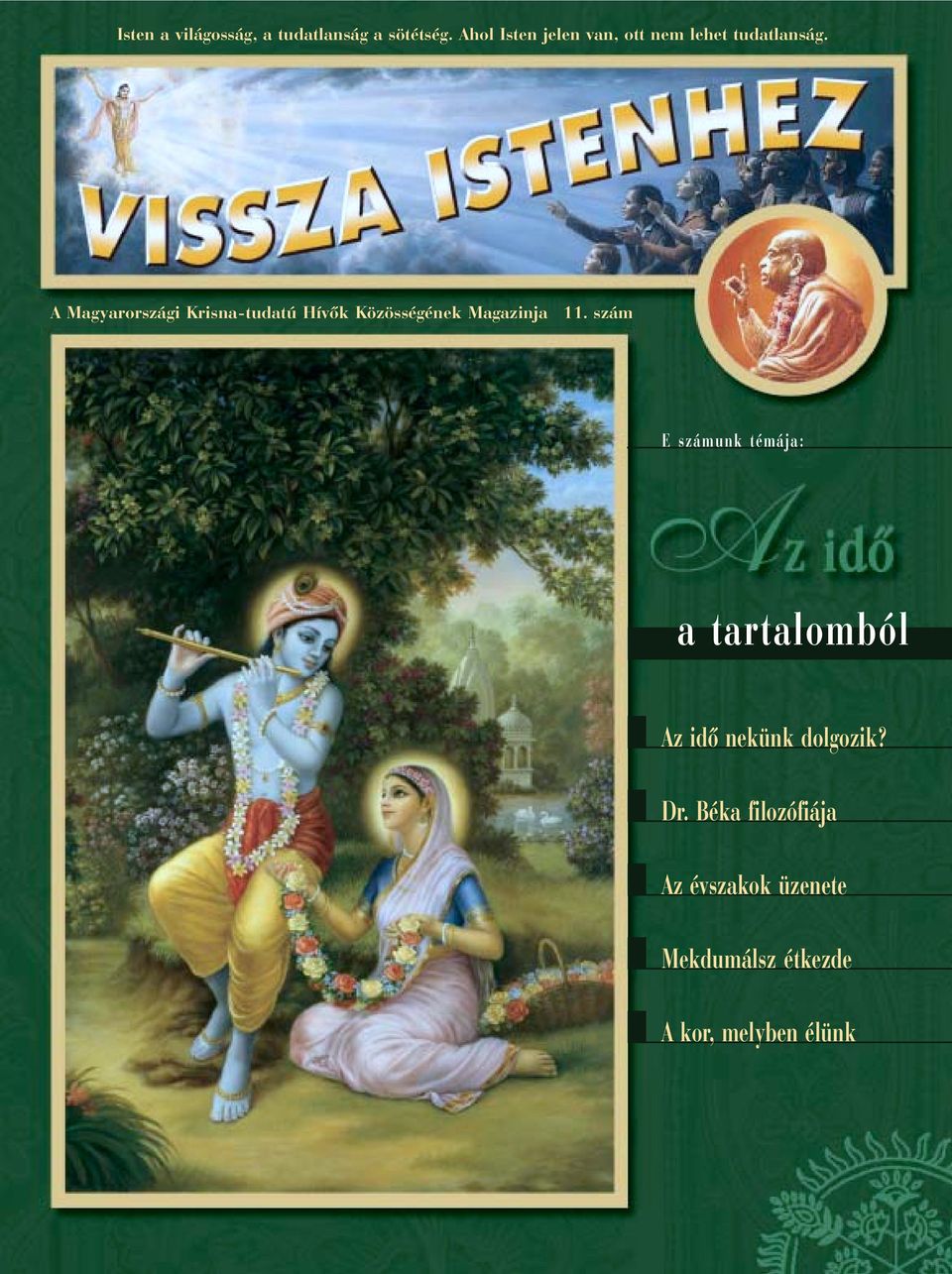 A Magyarországi Krisna-tudatú Hívõk Közösségének Magazinja 11.