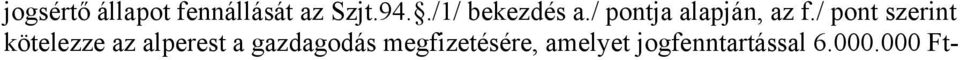 / pont szerint kötelezze az alperest a