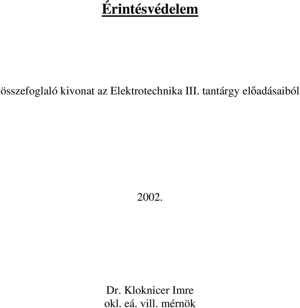 tantárgy el adásaiból 2002. Dr.