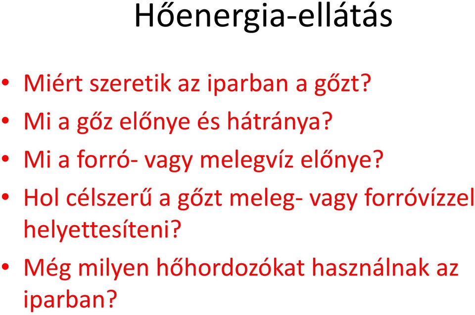 Mi a forró-vagy melegvízelőnye?