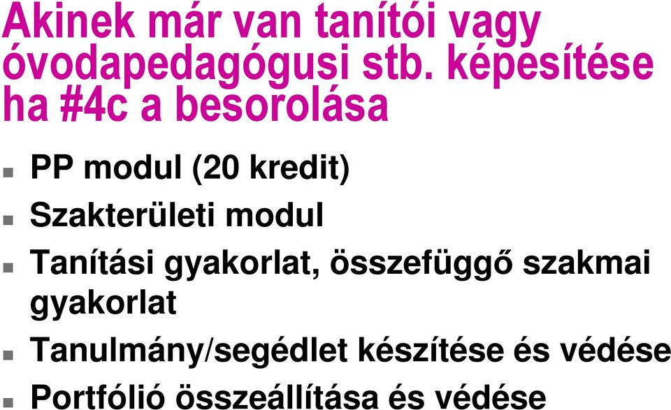 Szakterületi modul Tanítási gyakorlat, összefüggő szakmai